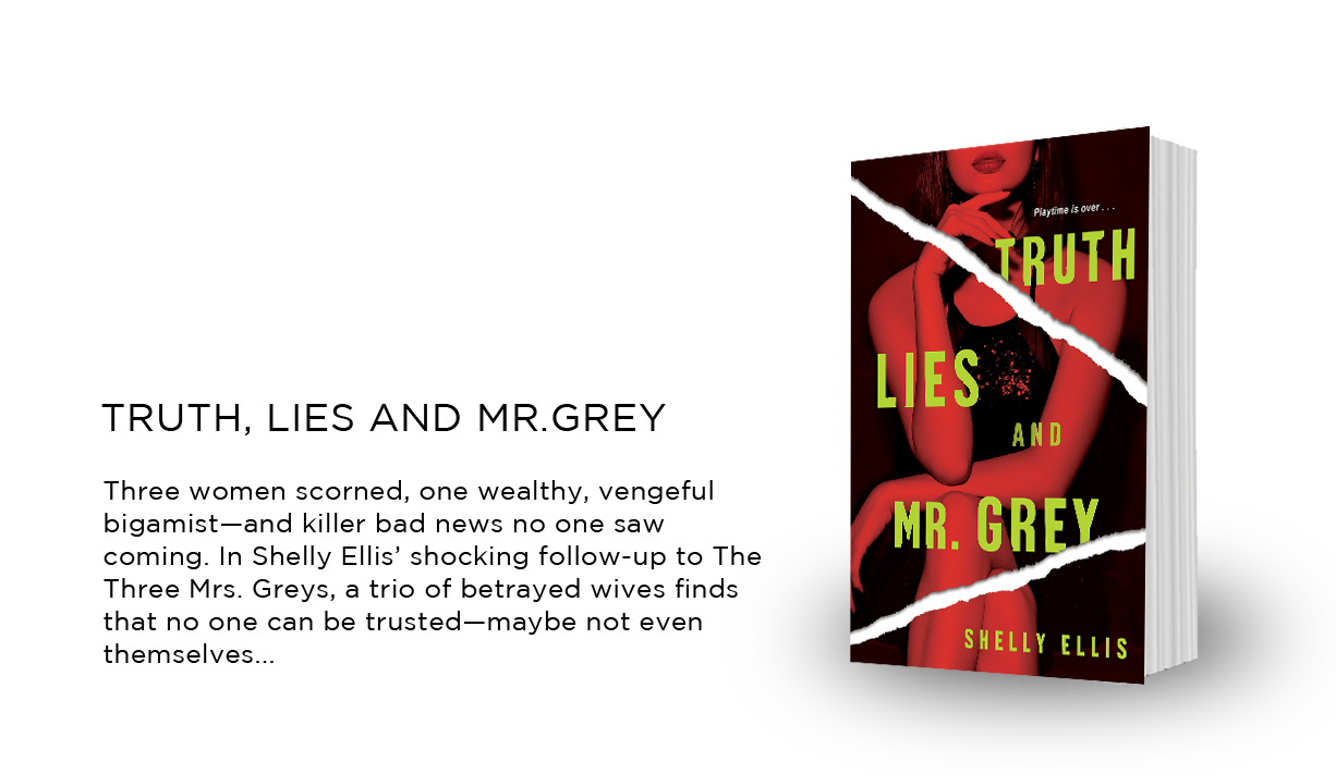 Truth, Lies, and Mr. Grey by Shelly Ellis Truth, Lies, and Mr. Grey by Shelly Ellis
