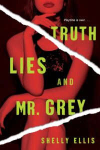 Truth Lies and Mr. Grey